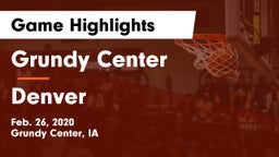 Grundy Center  vs Denver  Game Highlights - Feb. 26, 2020