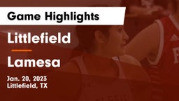 Littlefield  vs Lamesa  Game Highlights - Jan. 20, 2023