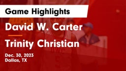 David W. Carter  vs Trinity Christian  Game Highlights - Dec. 30, 2023