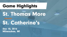 St. Thomas More  vs St. Catherine's  Game Highlights - Dec 10, 2016