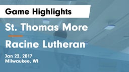 St. Thomas More  vs Racine Lutheran Game Highlights - Jan 22, 2017