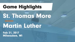 St. Thomas More  vs Martin Luther  Game Highlights - Feb 21, 2017