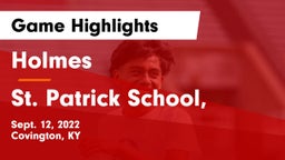 Holmes  vs St. Patrick School, Game Highlights - Sept. 12, 2022