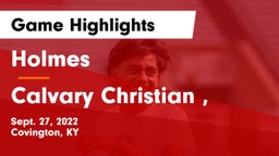 Holmes  vs Calvary Christian , Game Highlights - Sept. 27, 2022