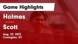 Holmes  vs Scott  Game Highlights - Aug. 29, 2023