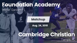 Matchup: Foundation Academy vs. Cambridge Christian  2018