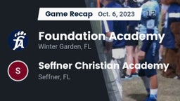 Recap: Foundation Academy  vs. Seffner Christian Academy 2023