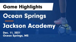 Ocean Springs  vs Jackson Academy Game Highlights - Dec. 11, 2021