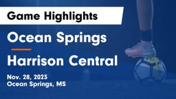 Ocean Springs  vs Harrison Central Game Highlights - Nov. 28, 2023