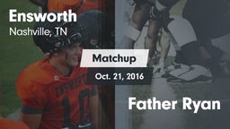 Matchup: Ensworth  vs. Father Ryan 2016