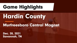 Hardin County  vs Murfreesboro Central Magnet Game Highlights - Dec. 28, 2021