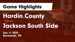 Hardin County  vs Jackson South Side  Game Highlights - Jan. 9, 2024