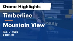 Timberline  vs Mountain View  Game Highlights - Feb. 7, 2023