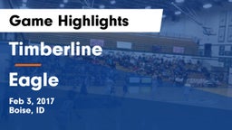 Timberline  vs Eagle  Game Highlights - Feb 3, 2017