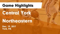 Central York  vs Northeastern  Game Highlights - Dec. 19, 2017