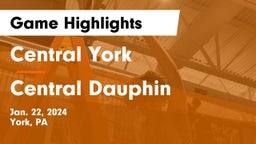 Central York  vs Central Dauphin  Game Highlights - Jan. 22, 2024