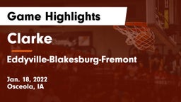 Clarke  vs Eddyville-Blakesburg-Fremont Game Highlights - Jan. 18, 2022