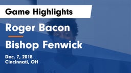 Roger Bacon  vs Bishop Fenwick Game Highlights - Dec. 7, 2018