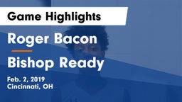 Roger Bacon  vs Bishop Ready  Game Highlights - Feb. 2, 2019
