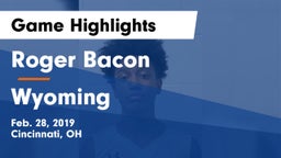 Roger Bacon  vs Wyoming  Game Highlights - Feb. 28, 2019