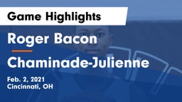 Roger Bacon  vs Chaminade-Julienne  Game Highlights - Feb. 2, 2021