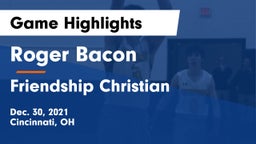Roger Bacon  vs Friendship Christian  Game Highlights - Dec. 30, 2021