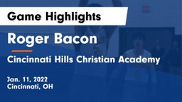 Roger Bacon  vs Cincinnati Hills Christian Academy Game Highlights - Jan. 11, 2022