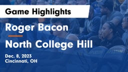 Roger Bacon  vs North College Hill  Game Highlights - Dec. 8, 2023