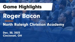 Roger Bacon  vs North Raleigh Christian Academy  Game Highlights - Dec. 30, 2023