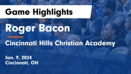 Roger Bacon  vs Cincinnati Hills Christian Academy Game Highlights - Jan. 9, 2024