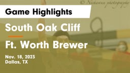 South Oak Cliff  vs Ft. Worth Brewer Game Highlights - Nov. 18, 2023