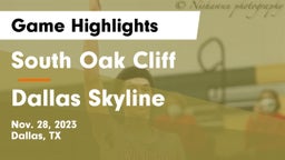 South Oak Cliff  vs Dallas Skyline  Game Highlights - Nov. 28, 2023