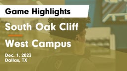 South Oak Cliff  vs West Campus Game Highlights - Dec. 1, 2023