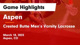 Aspen  vs Crested Butte Men’s Varsity Lacrosse Game Highlights - March 18, 2023