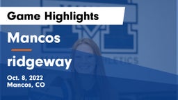 Mancos  vs ridgeway  Game Highlights - Oct. 8, 2022