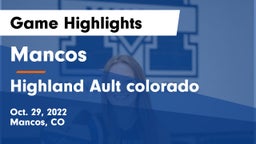 Mancos  vs Highland Ault colorado Game Highlights - Oct. 29, 2022