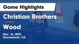 Christian Brothers  vs Wood  Game Highlights - Dec. 16, 2023