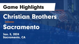 Christian Brothers  vs Sacramento  Game Highlights - Jan. 5, 2024