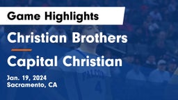 Christian Brothers  vs Capital Christian  Game Highlights - Jan. 19, 2024