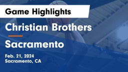 Christian Brothers  vs Sacramento  Game Highlights - Feb. 21, 2024