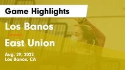 Los Banos  vs East Union Game Highlights - Aug. 29, 2022