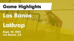 Los Banos  vs Lathrop  Game Highlights - Sept. 20, 2022
