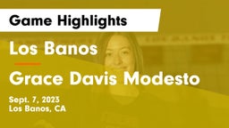 Los Banos  vs Grace Davis Modesto Game Highlights - Sept. 7, 2023
