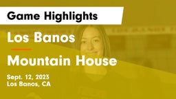 Los Banos  vs Mountain House  Game Highlights - Sept. 12, 2023