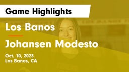 Los Banos  vs Johansen Modesto Game Highlights - Oct. 10, 2023