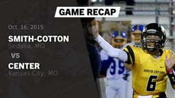 Recap: Smith-Cotton  vs. Center  2015
