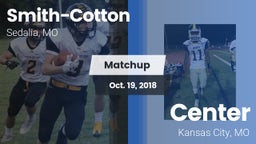 Matchup: Smith-Cotton High vs. Center  2018