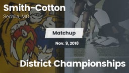 Matchup: Smith-Cotton High vs. District Championships 2018