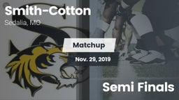 Matchup: Smith-Cotton High vs. Semi Finals 2019