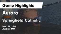 Aurora  vs Springfield Catholic  Game Highlights - Dec. 27, 2019